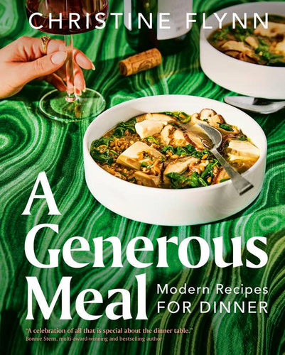 a generous meal: modern recipes for dinner